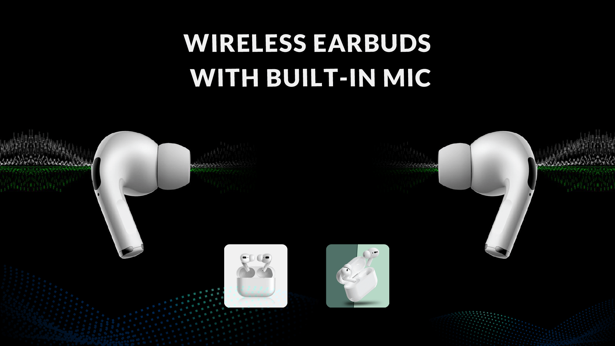 Wireless Earbuds With Built-in Mic