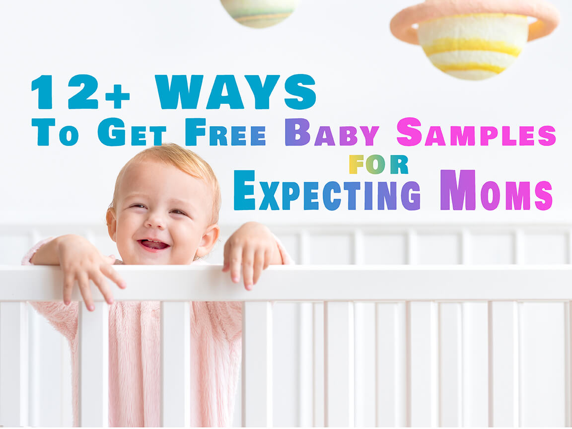 12waystogetfreebabysamplesforexpectingmoms Get Freebies Today