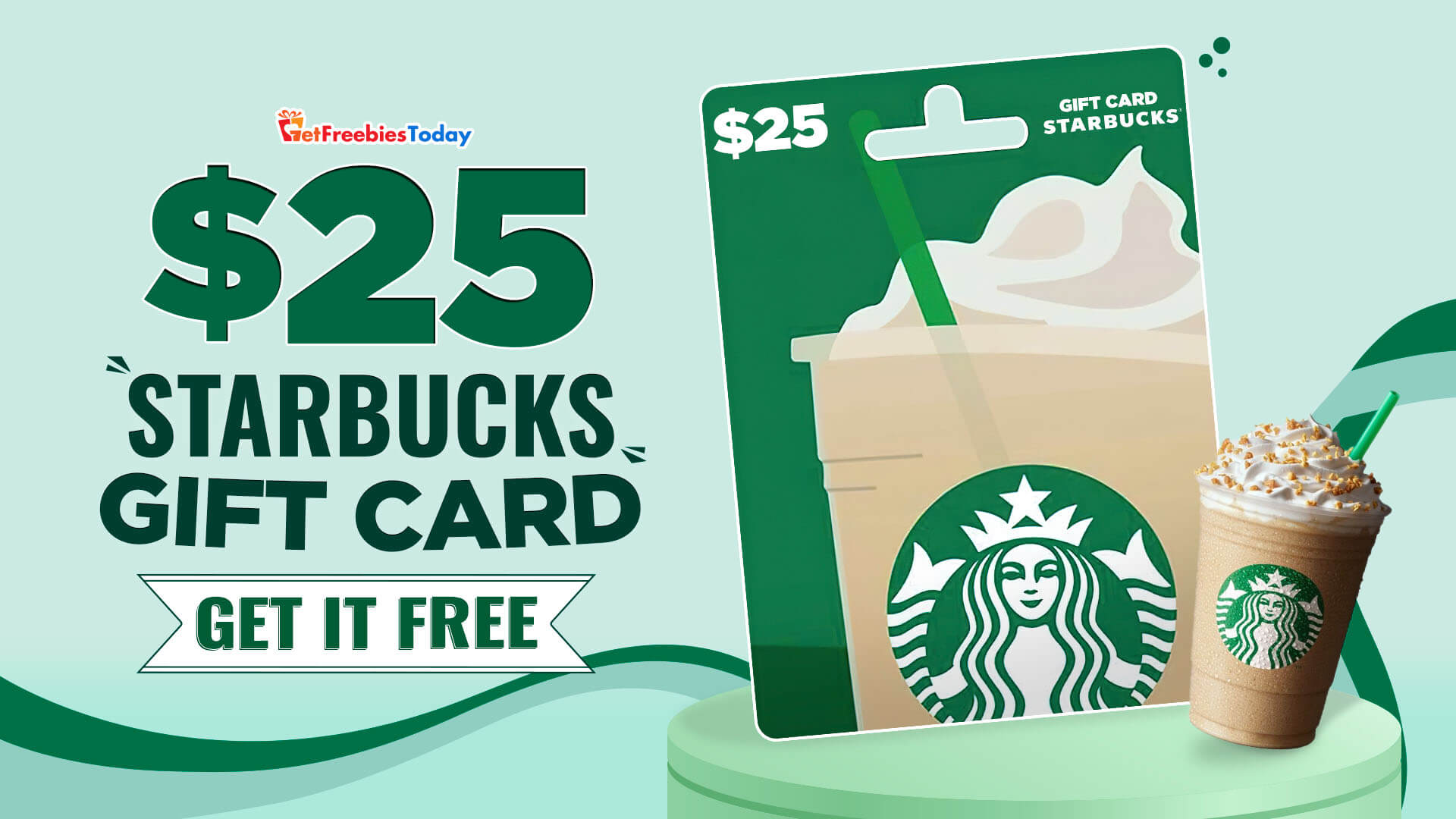 Free 25 Starbucks Gift Card Get Freebies Today by Get Freebies Today 