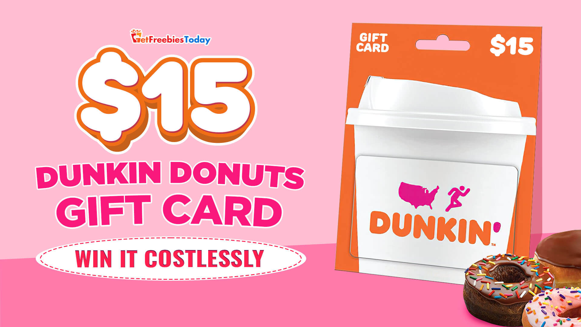 Win A 15 Dunkin Donuts Gift Card Costlessly Get Freebies Today