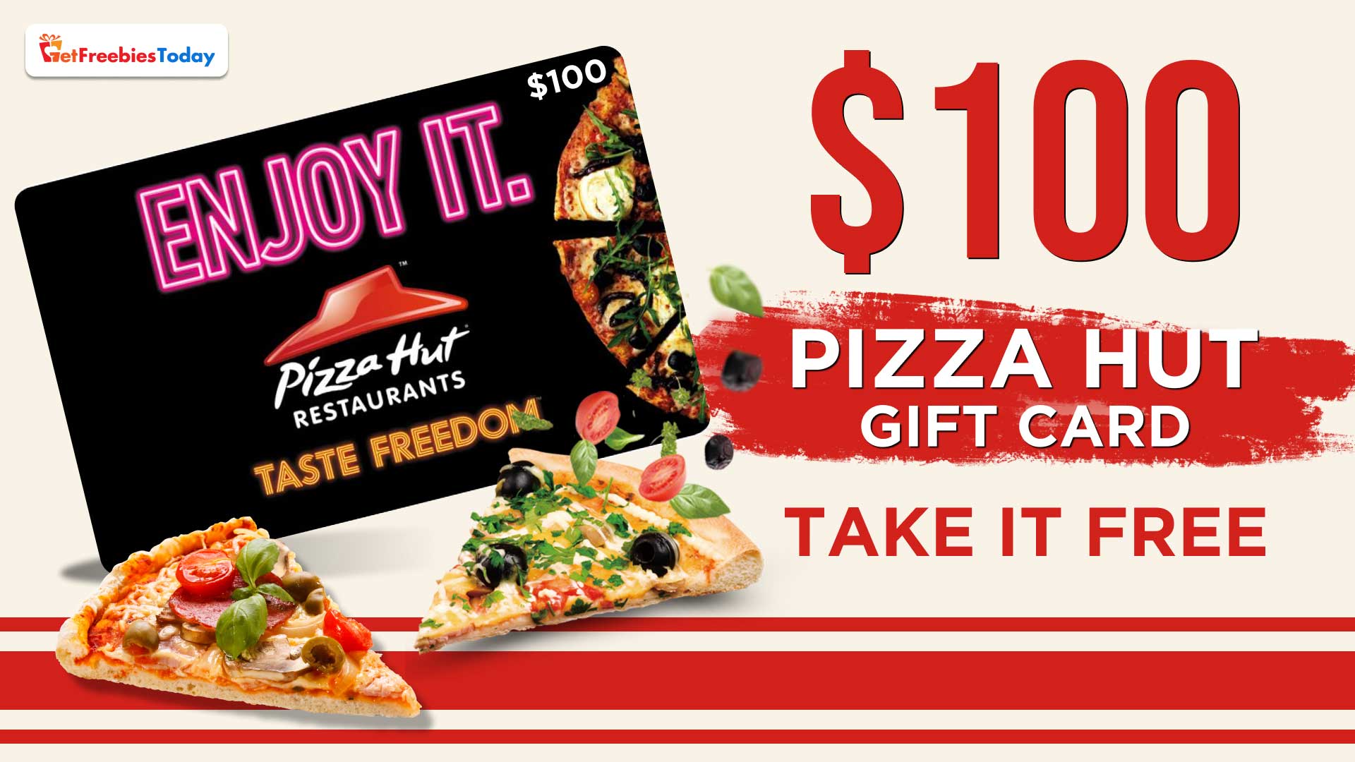 Free 100 Pizza Hut Gift Card GetFreebiesToday